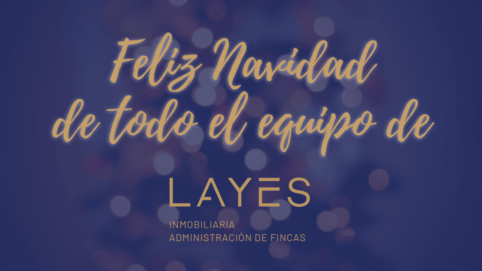 Fincas Layes les desea unas Felices Fiestas y Próspero Año Nuevo